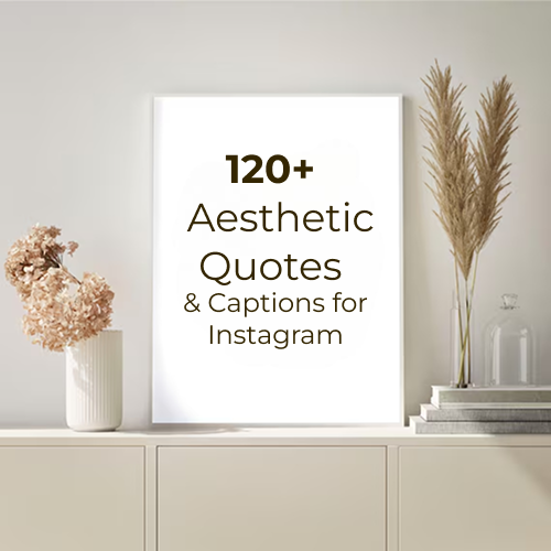 120+ Best Aesthetic Quotes for Instagram Captions & Stories