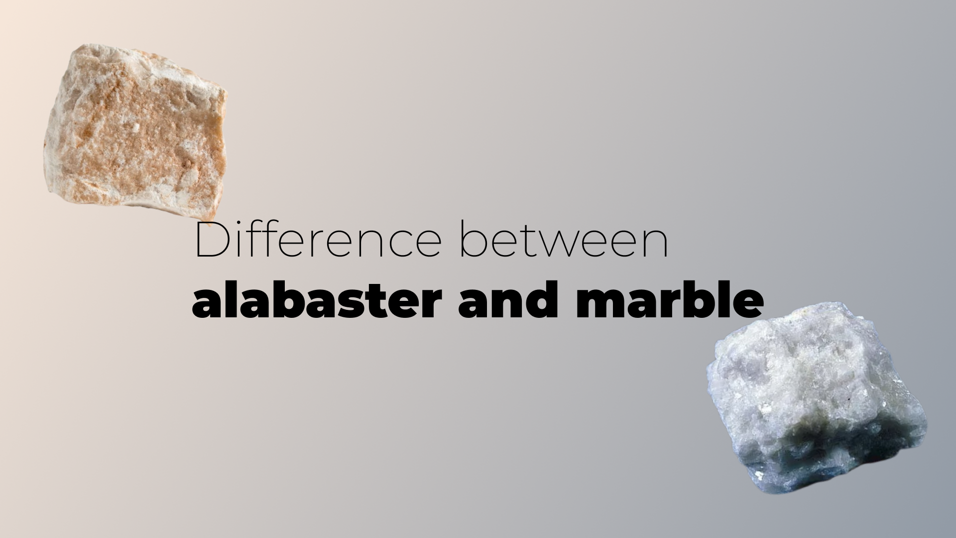 Alabaster vs. Marble