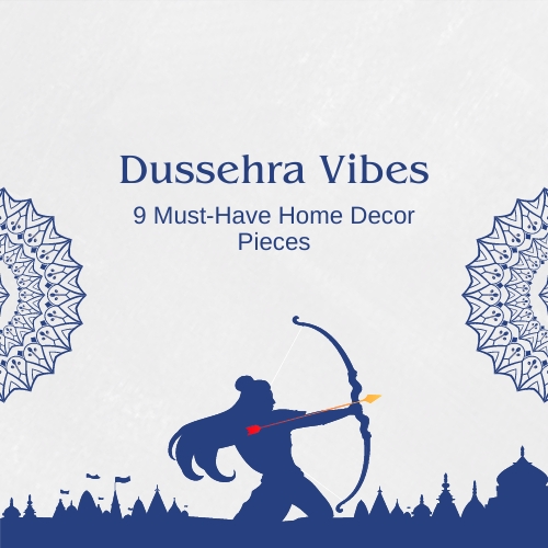 Dussehra Vibes: 9 Must-Have Home Decor Pieces