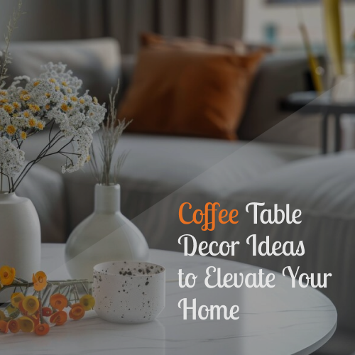 Coffee Table Decor Ideas 