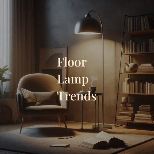 Floor Lamp Trends